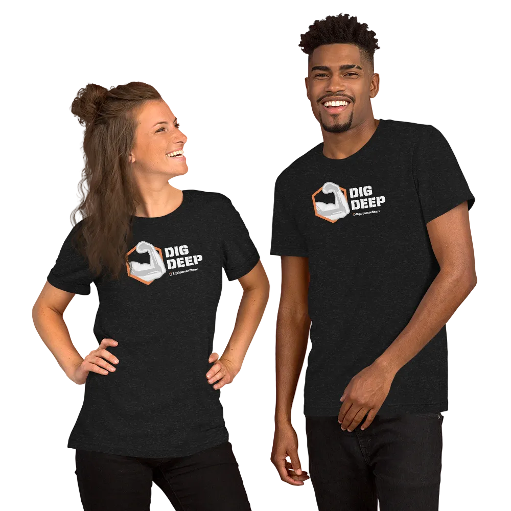 EquipmentShare Dig Deep Arm Unisex t-shirt